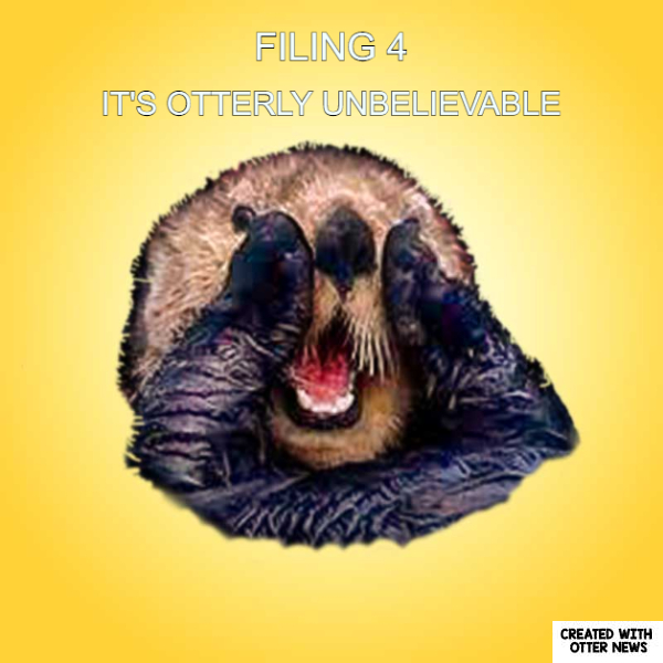 FILING 4 IT'S OTTERLY UNBELIEVABLE - In Otter News